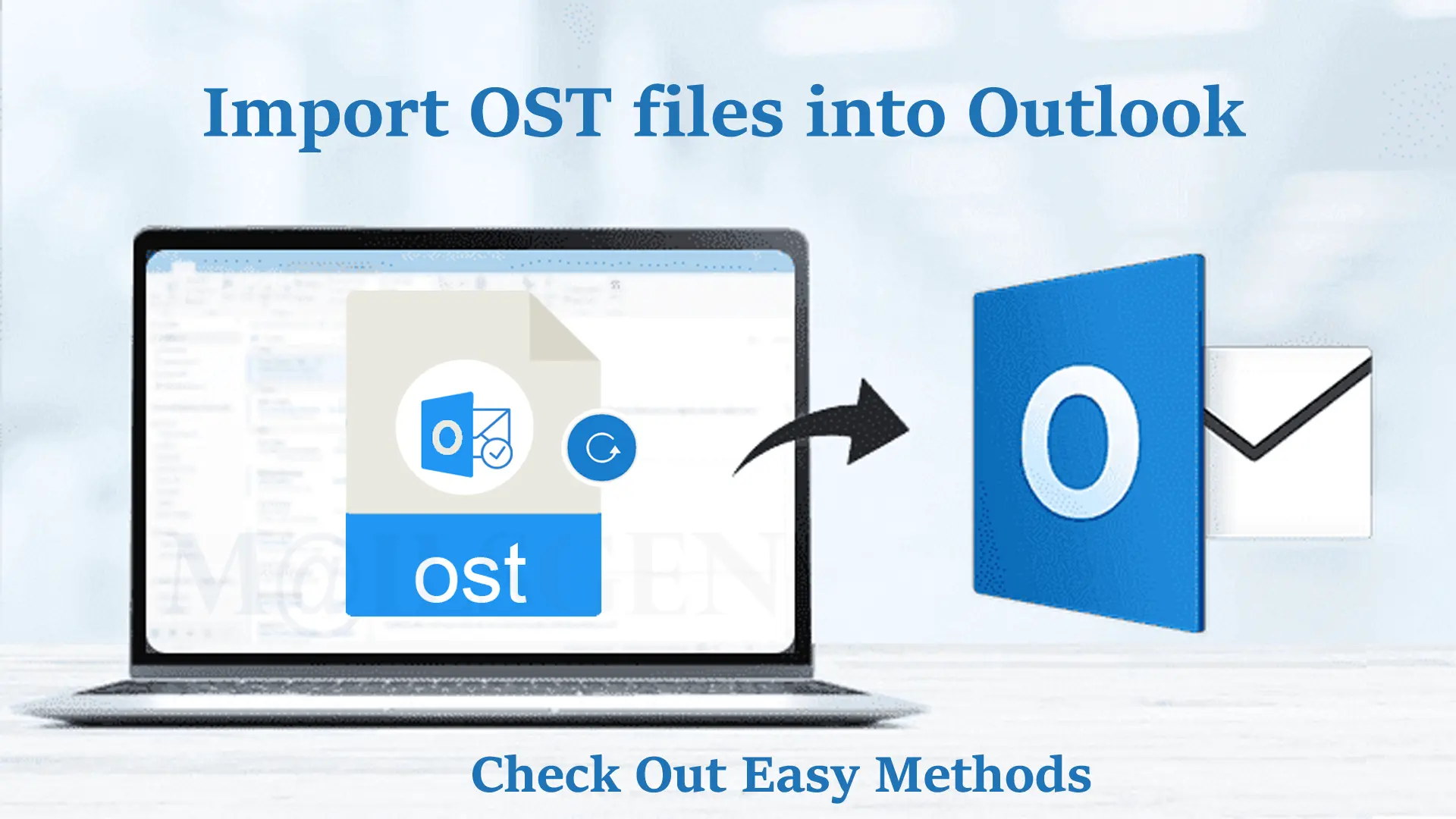 Easy Ways to Import OST Files into Outlook 2021/2019/2016