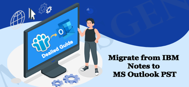 migrate ibm notes to ms outlook pst