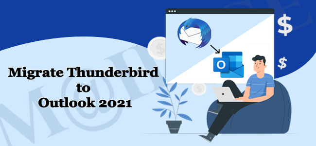 migrate thunderbird to outlook 2021